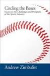 Circling the Bases: Essays on the Challenges and Prospects of the Sports Industry