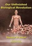 Our Unfinished Biological Revolution by Seymour W. Itzkoff