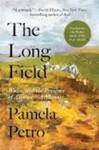 The Long Field: Wales and the Presence of Absence: A Memoir by Pamela Petro