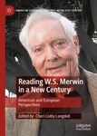 W.S. Merwin’s “Retirement”: Late Style and Themes in the 1990s and After by Michael Thurston