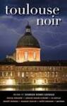 Toulouse Noir by Charles-Henri Lavielle, David Ball, and Nicole Ball