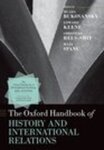 The Oxford Handbook of History and International Relations by Mlada Bukovansky, Edward Keene, Christian Reus-Smit, and Maja Spanu