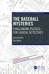 The Baseball Mysteries: Challenging Puzzles for Logical Detectives by Jerry Butters and James Marston Henle