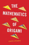 The Mathematics of Origami