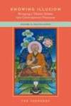 Knowing Illusion: Bringing a Tibetan Debate Into Contemporary Discourse by Jay L. Garfield and The Yakherds