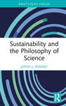 Sustainability and the Philosophy of Science by Jeffry L. Ramsey