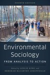 Environmental Sociology: From Analysis to Action by Leslie King and Deborah McCarthy Auriffeille